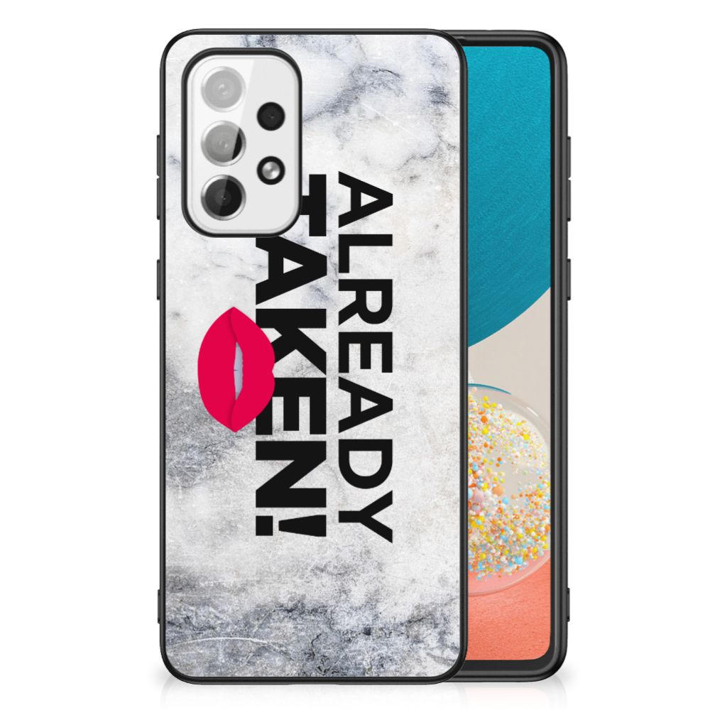 Samsung Galaxy A73 Telefoon Hoesje met tekst Already Taken White B2C Telecom