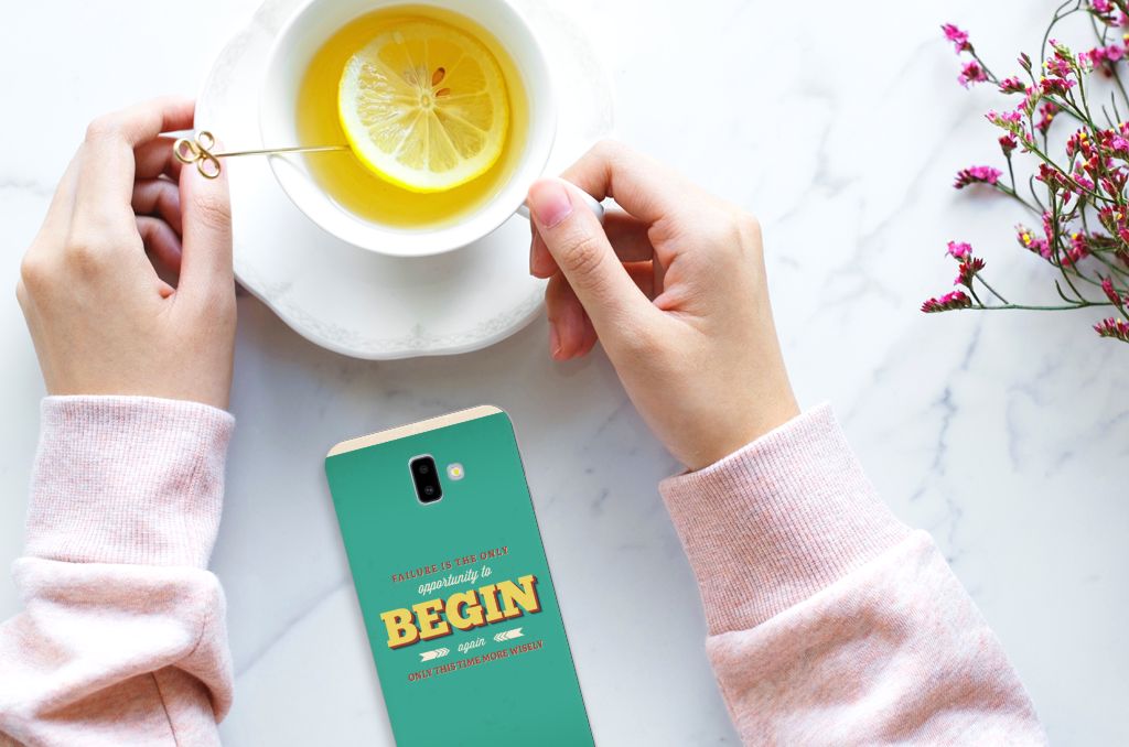 Samsung Galaxy J6 Plus (2018) Siliconen hoesje met naam Quote Begin