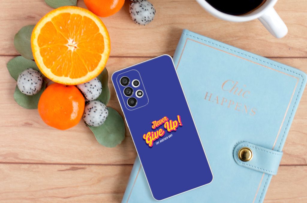 Samsung Galaxy A73 5G Siliconen hoesje met naam Never Give Up B2C Telecom