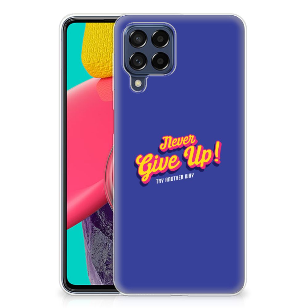 Samsung Galaxy M53 Siliconen hoesje met naam Never Give Up B2C Telecom