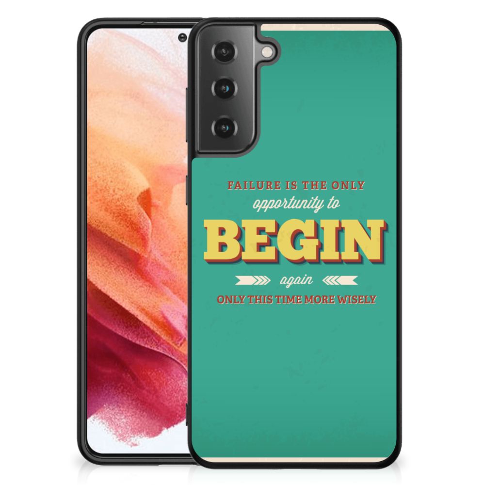 Samsung Galaxy S21 Telefoon Hoesje met tekst Quote Begin