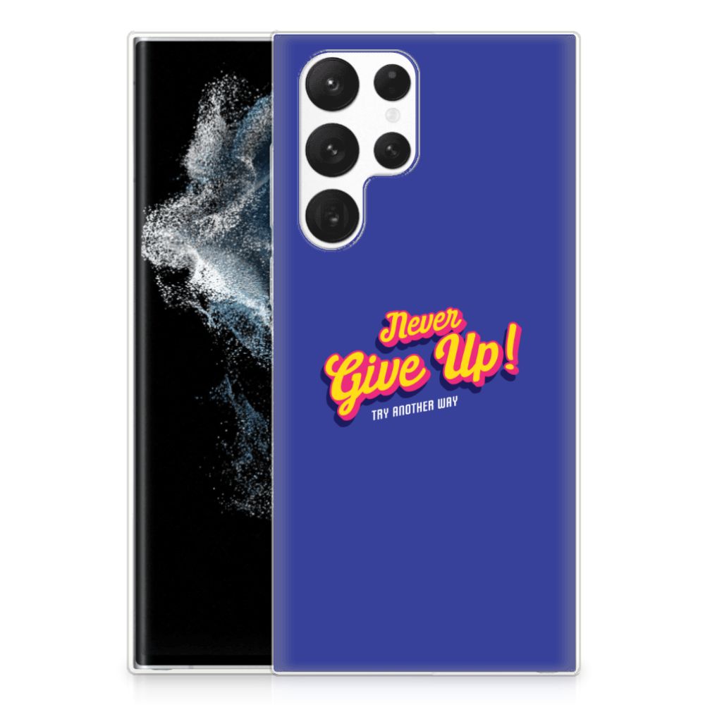 Samsung Galaxy S22 Ultra Siliconen hoesje met naam Never Give Up B2C Telecom