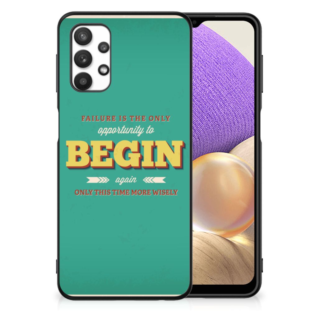 Samsung Galaxy A32 5G Telefoon Hoesje met tekst Quote Begin B2C Telecom