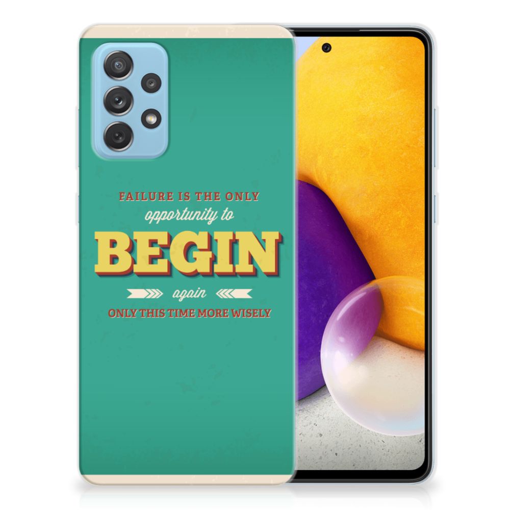 Samsung Galaxy A72 Siliconen hoesje met naam Quote Begin