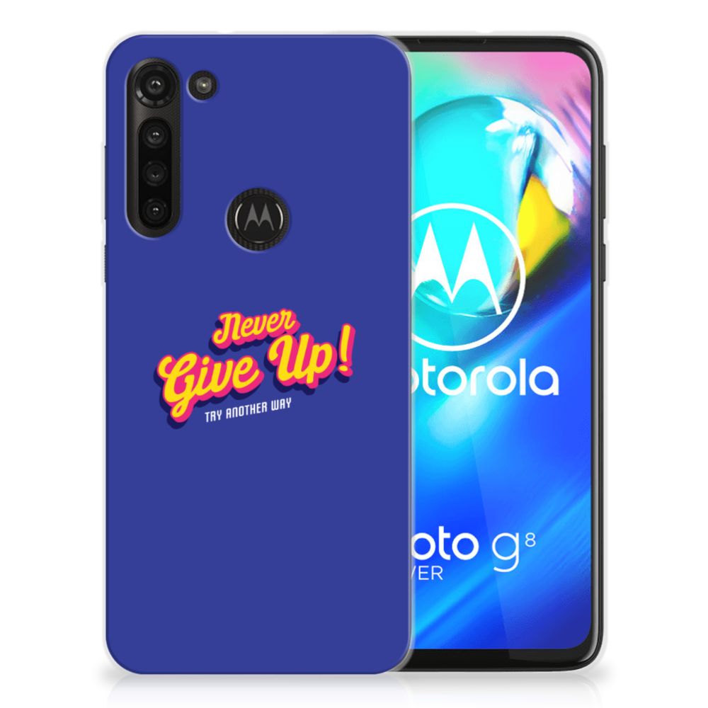 Motorola Moto G8 Power Siliconen hoesje met naam Never Give Up B2C Telecom