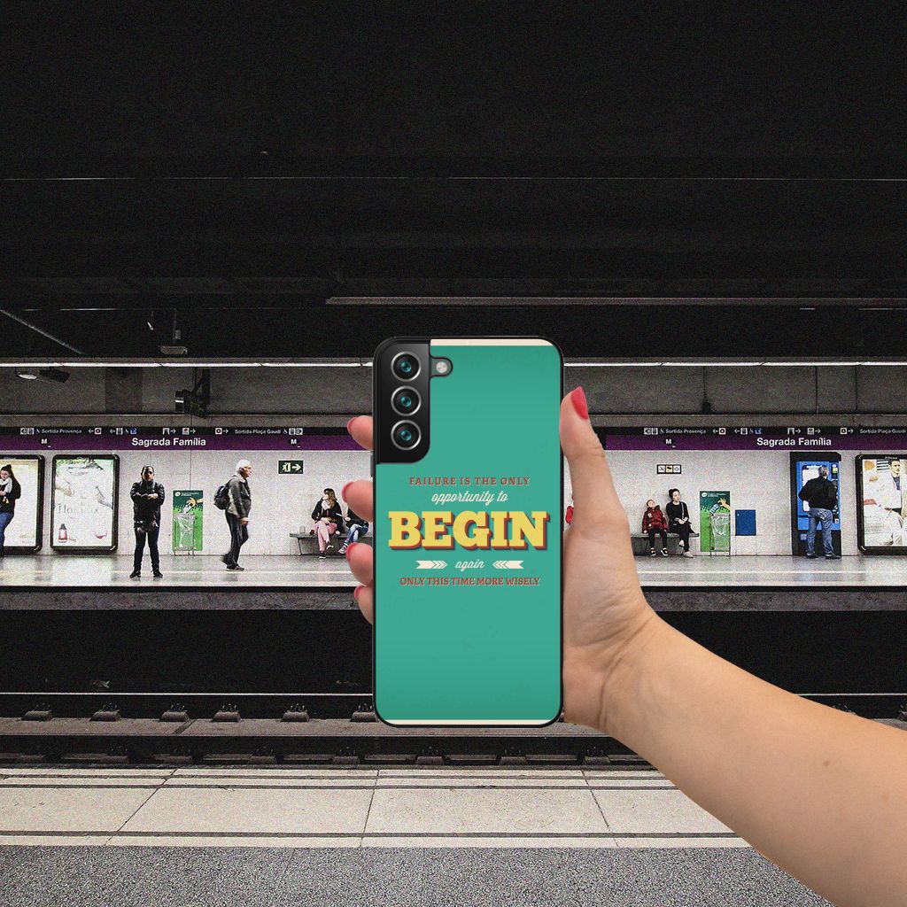 Samsung Galaxy S22 Plus Telefoon Hoesje met tekst Quote Begin B2C Telecom
