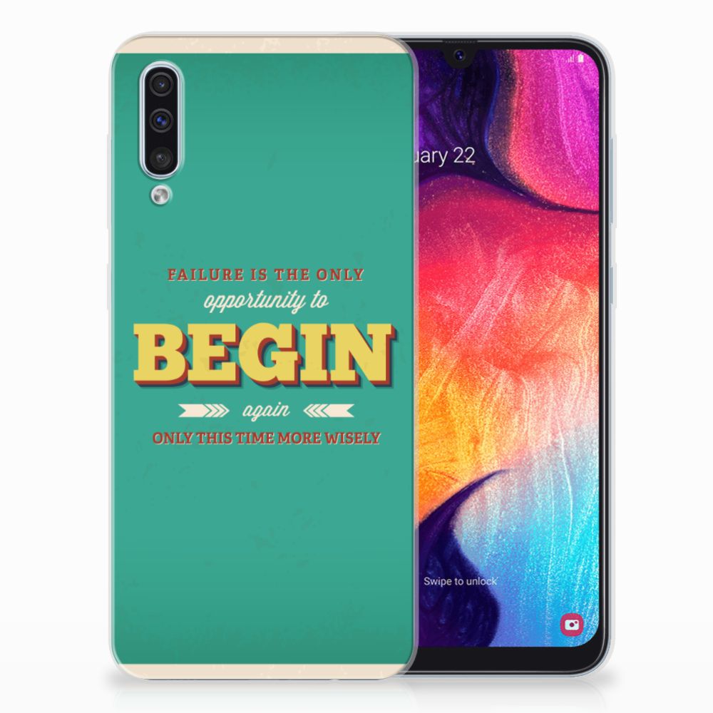 Samsung Galaxy A50 Siliconen hoesje met naam Quote Begin