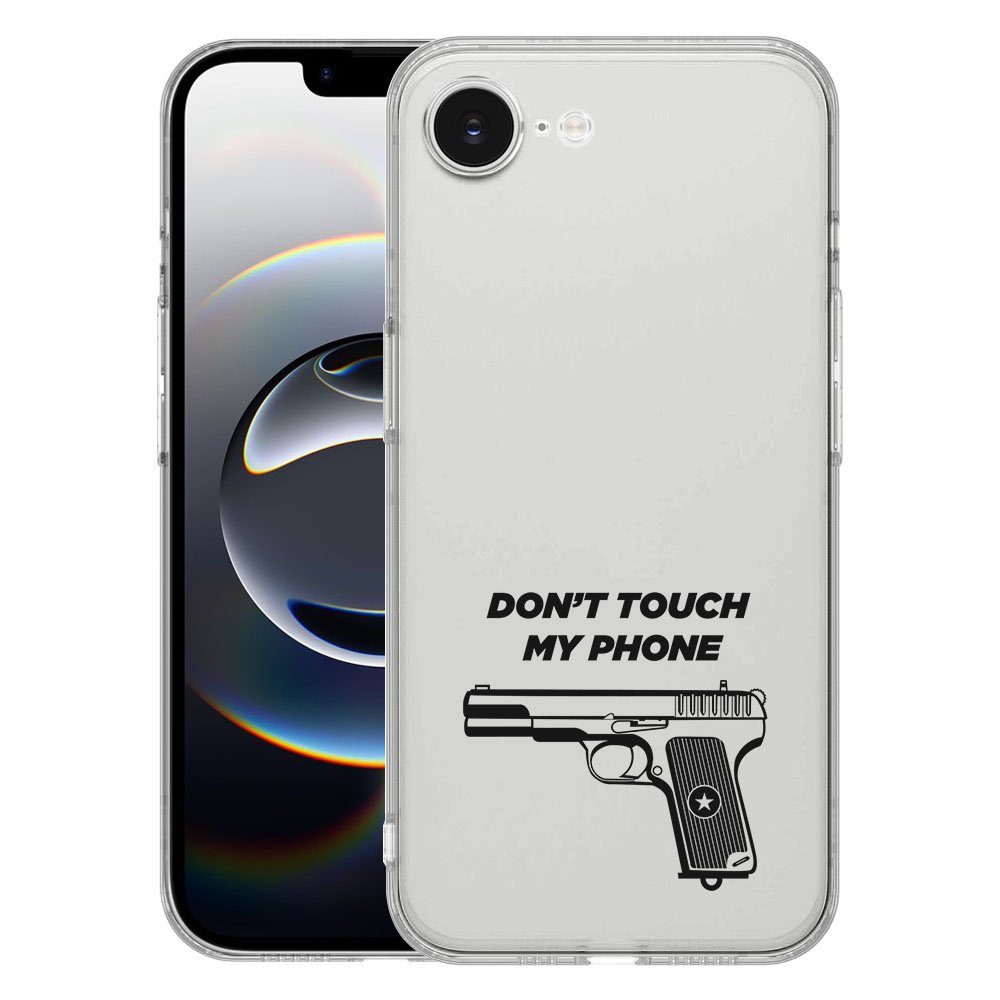 TPU Hoesje iPhone 16e - Pistol DTMP Backcover met uniek pistoolontwerp en tekst 'DON'T TOUCH MY PHONE'