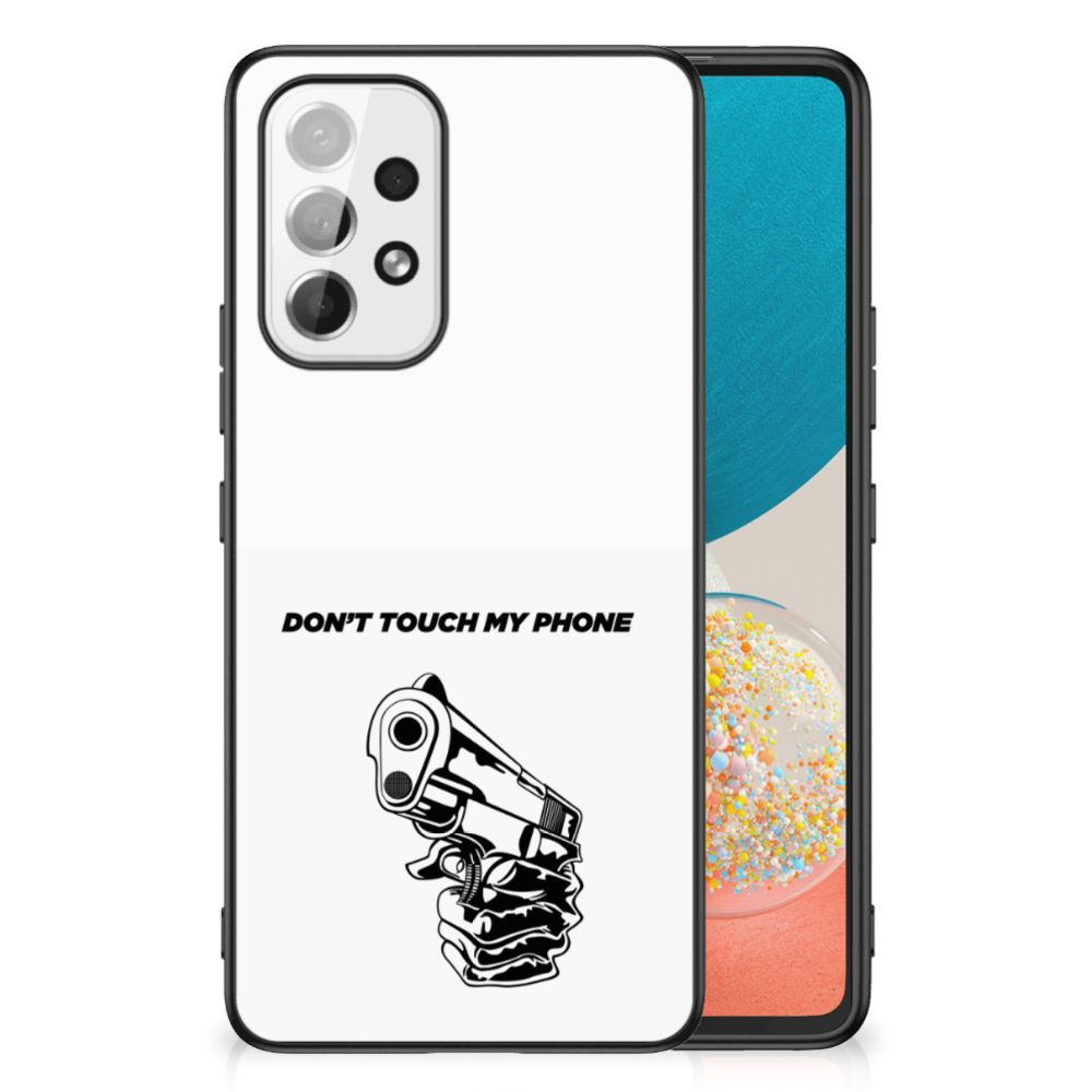 Samsung Galaxy A53 Telefoon Hoesje Gun Don't Touch My Phone