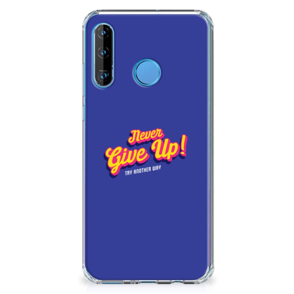 Huawei P30 Lite Telefoonhoesje met tekst Never Give Up