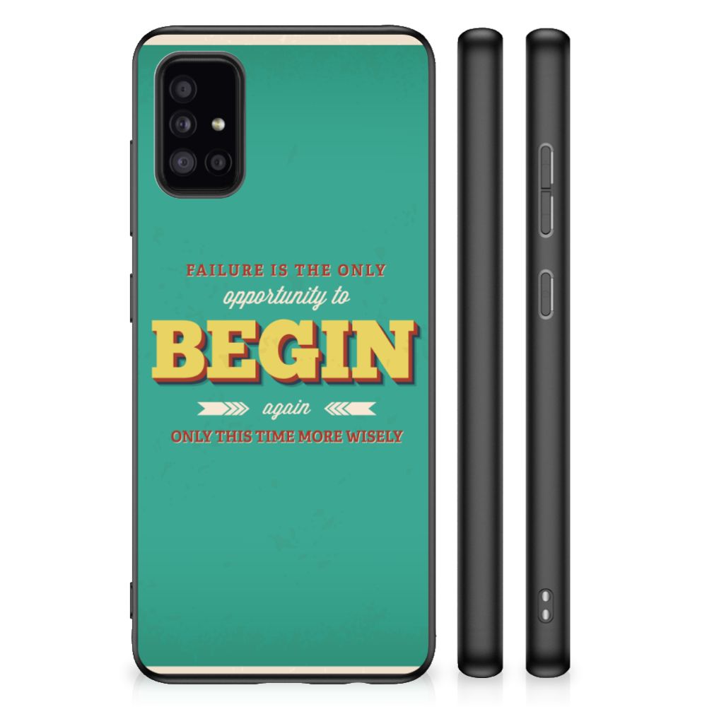 Samsung Galaxy A51 Hoesje met Quotes Quote Begin