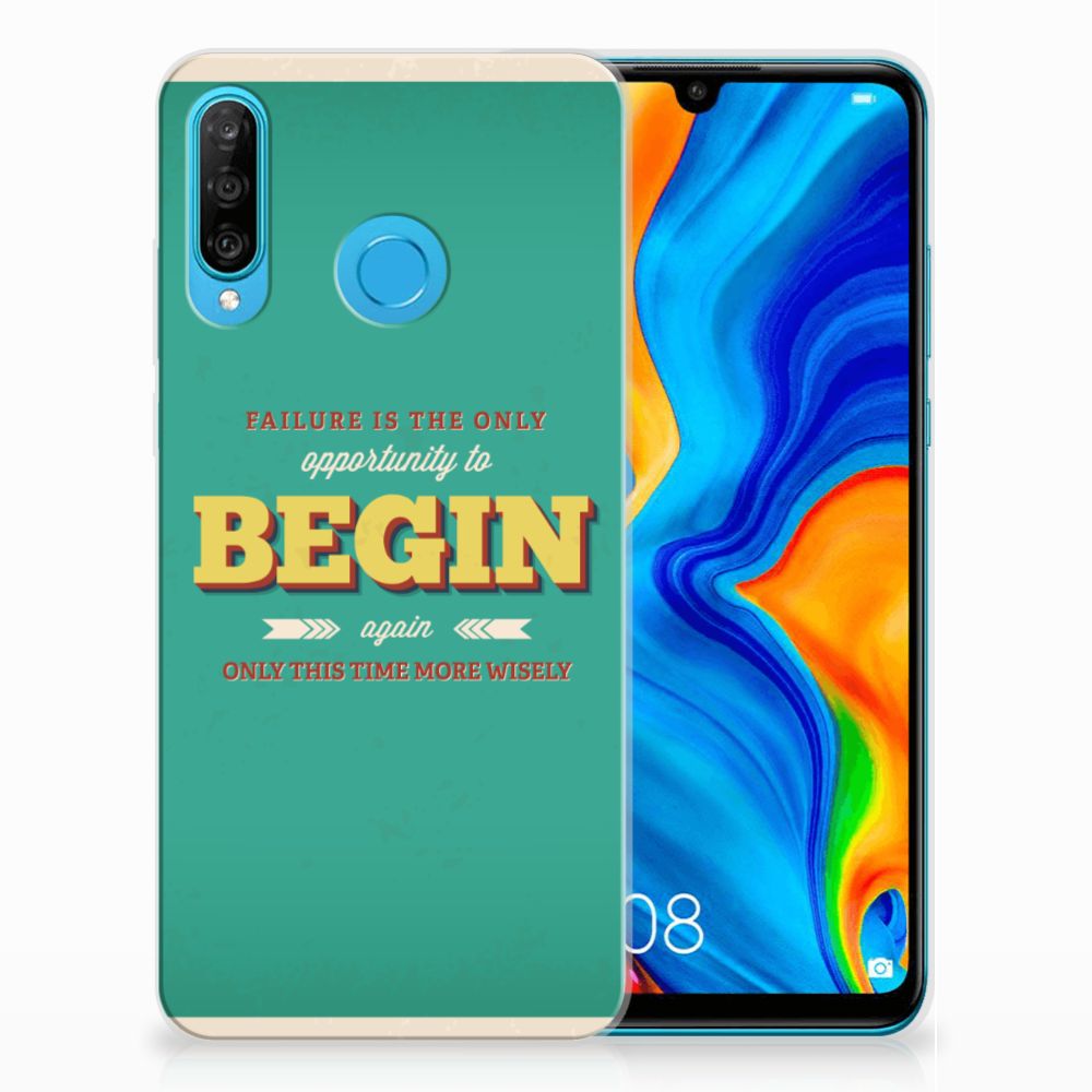 Huawei P30 Lite Siliconen hoesje met naam Quote Begin