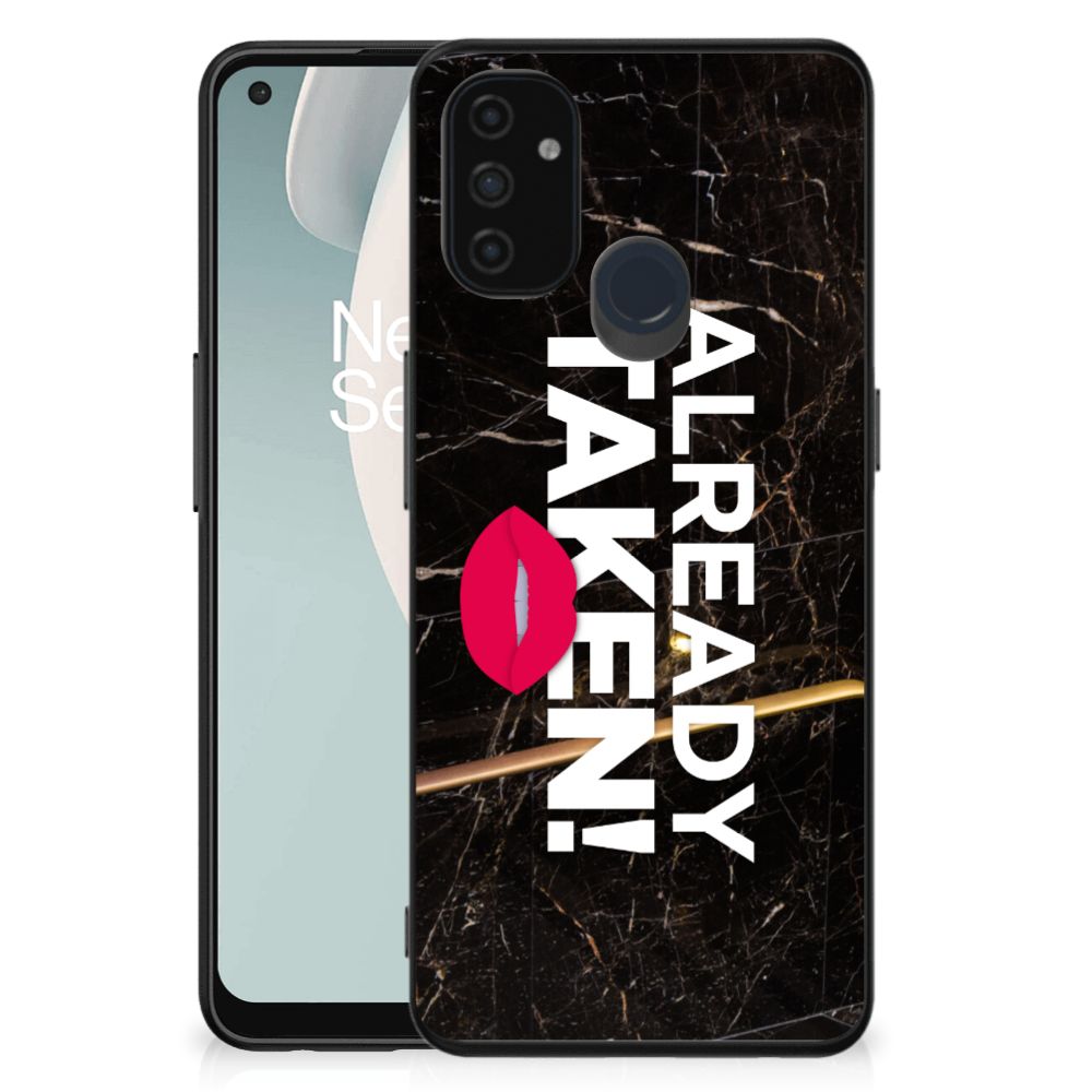 OnePlus Nord N100 Telefoon Hoesje met tekst Already Taken Black