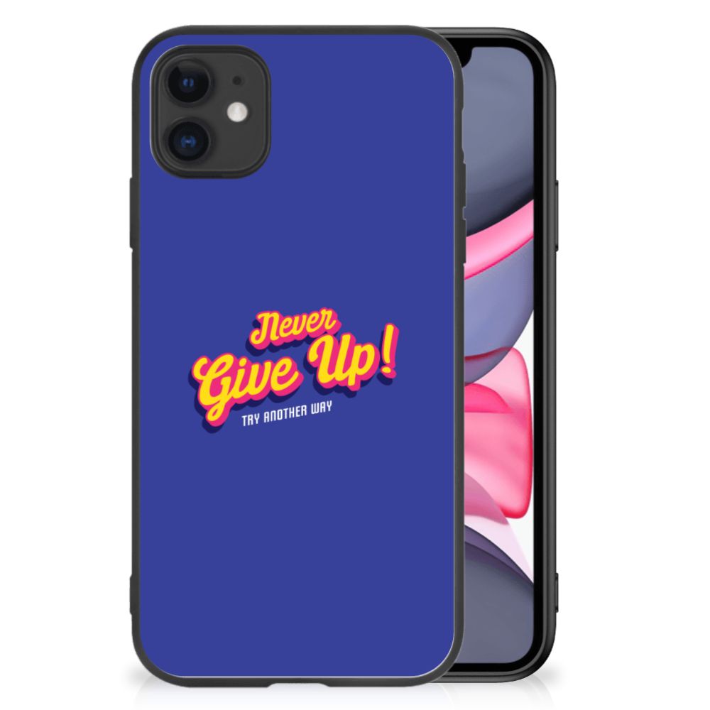 iPhone 11 Telefoon Hoesje met tekst Never Give Up