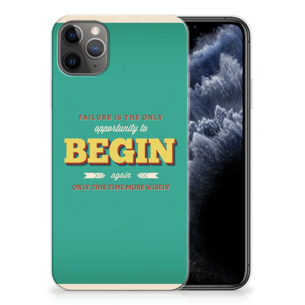 Apple iPhone 11 Pro Max Siliconen hoesje met naam Quote Begin