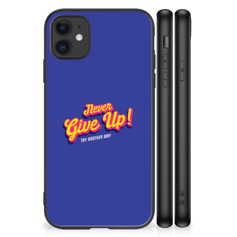 iPhone 11 Telefoon Hoesje met tekst Never Give Up