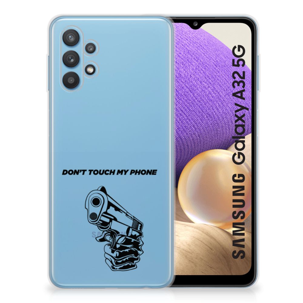Samsung Galaxy A32 5G Silicone-hoesje Gun Don't Touch My Phone B2C Telecom