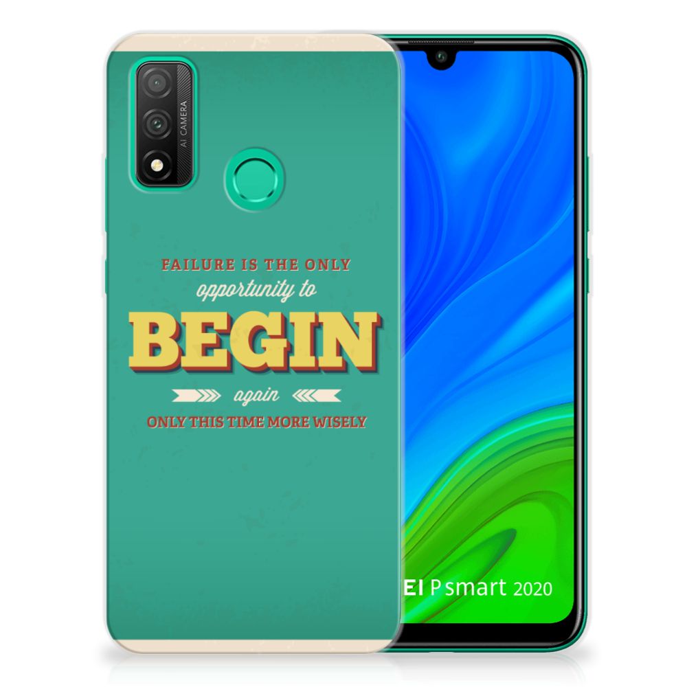 Huawei P Smart 2020 Siliconen hoesje met naam Quote Begin