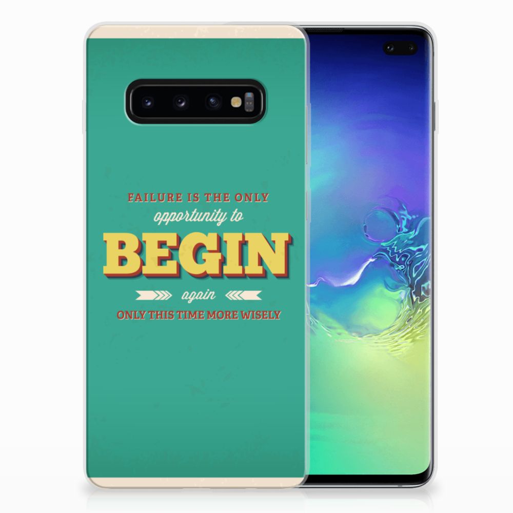 Samsung Galaxy S10 Plus Siliconen hoesje met naam Quote Begin