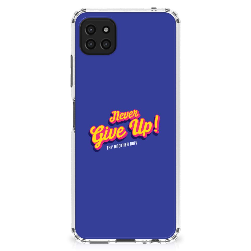 Samsung Galaxy A22 5G Telefoonhoesje met tekst Never Give Up