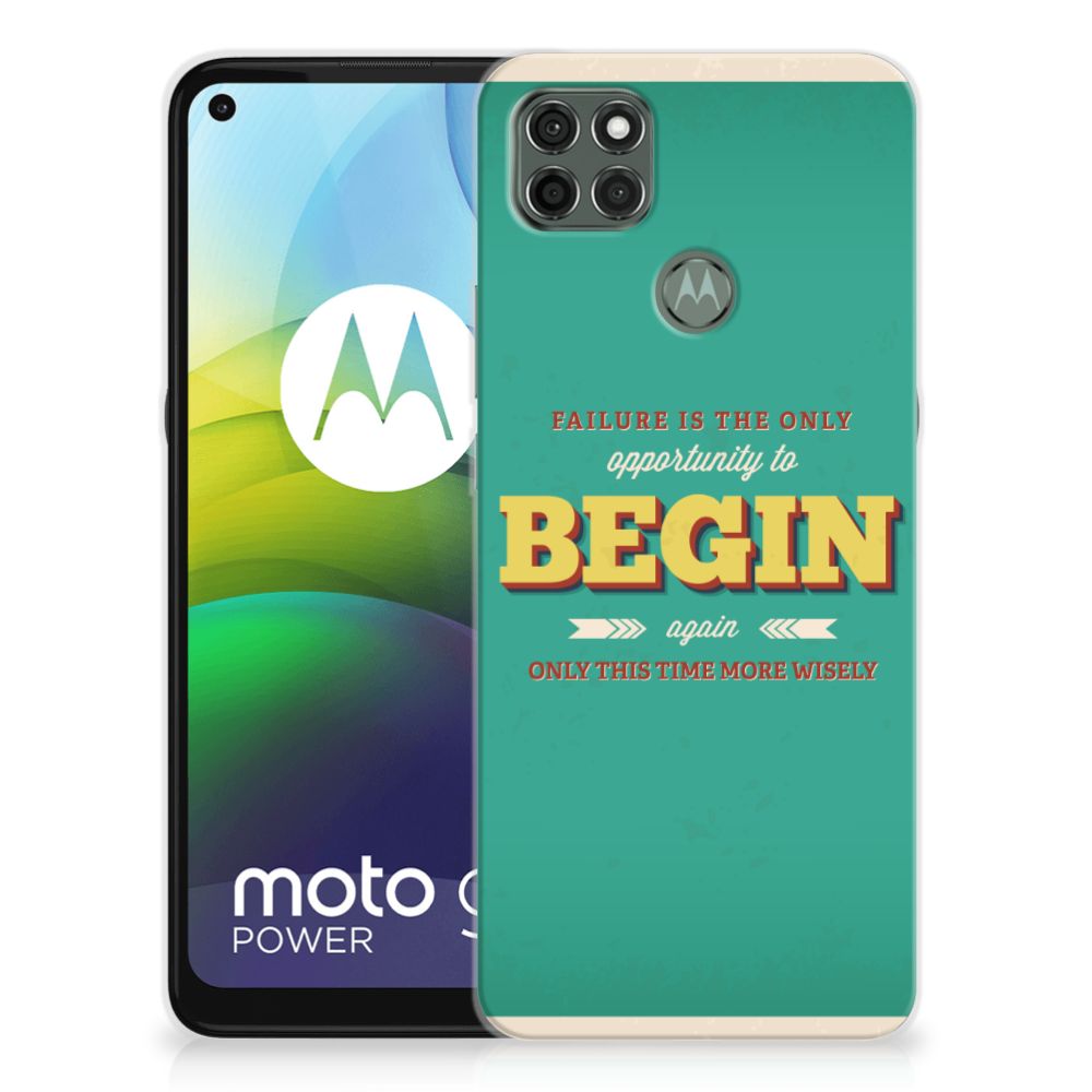 Motorola Moto G9 Power Siliconen hoesje met naam Quote Begin