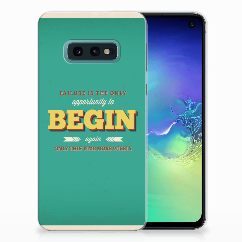 Samsung Galaxy S10e Siliconen hoesje met naam Quote Begin