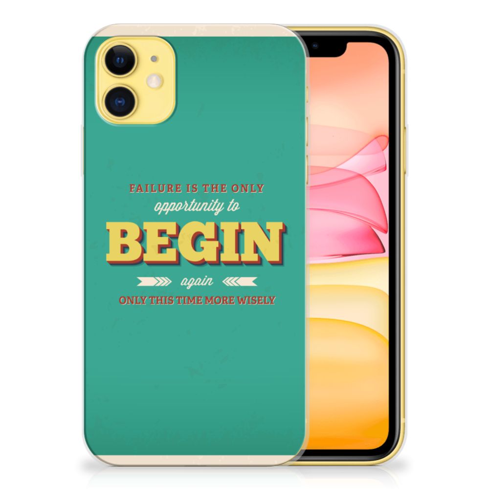 Apple iPhone 11 Siliconen hoesje met naam Quote Begin