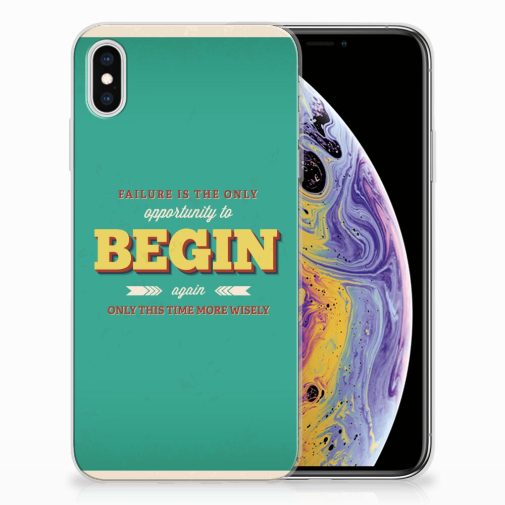 Apple iPhone Xs Max Siliconen hoesje met naam Quote Begin