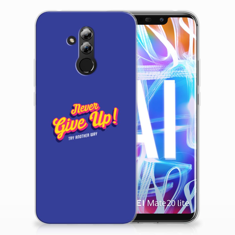 Huawei Mate 20 Lite Siliconen hoesje met naam Never Give Up