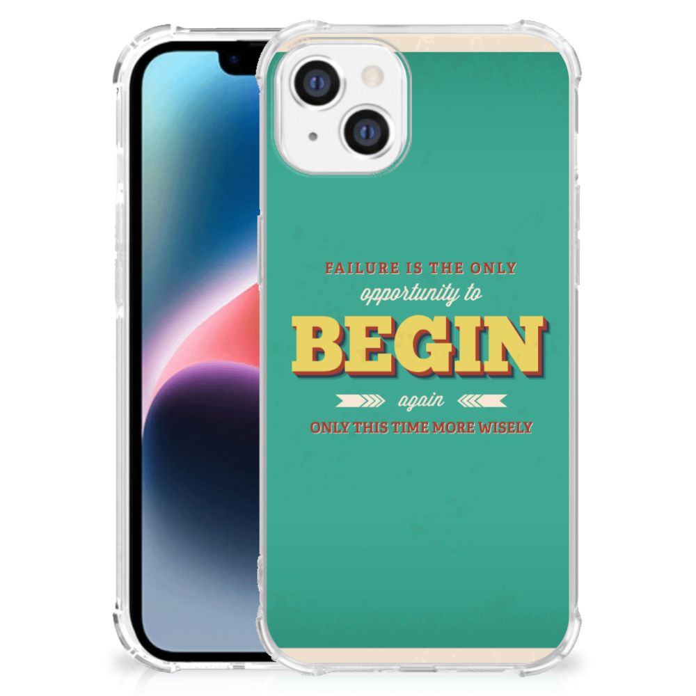 Apple iPhone 14 Plus Telefoonhoesje met tekst Quote Begin