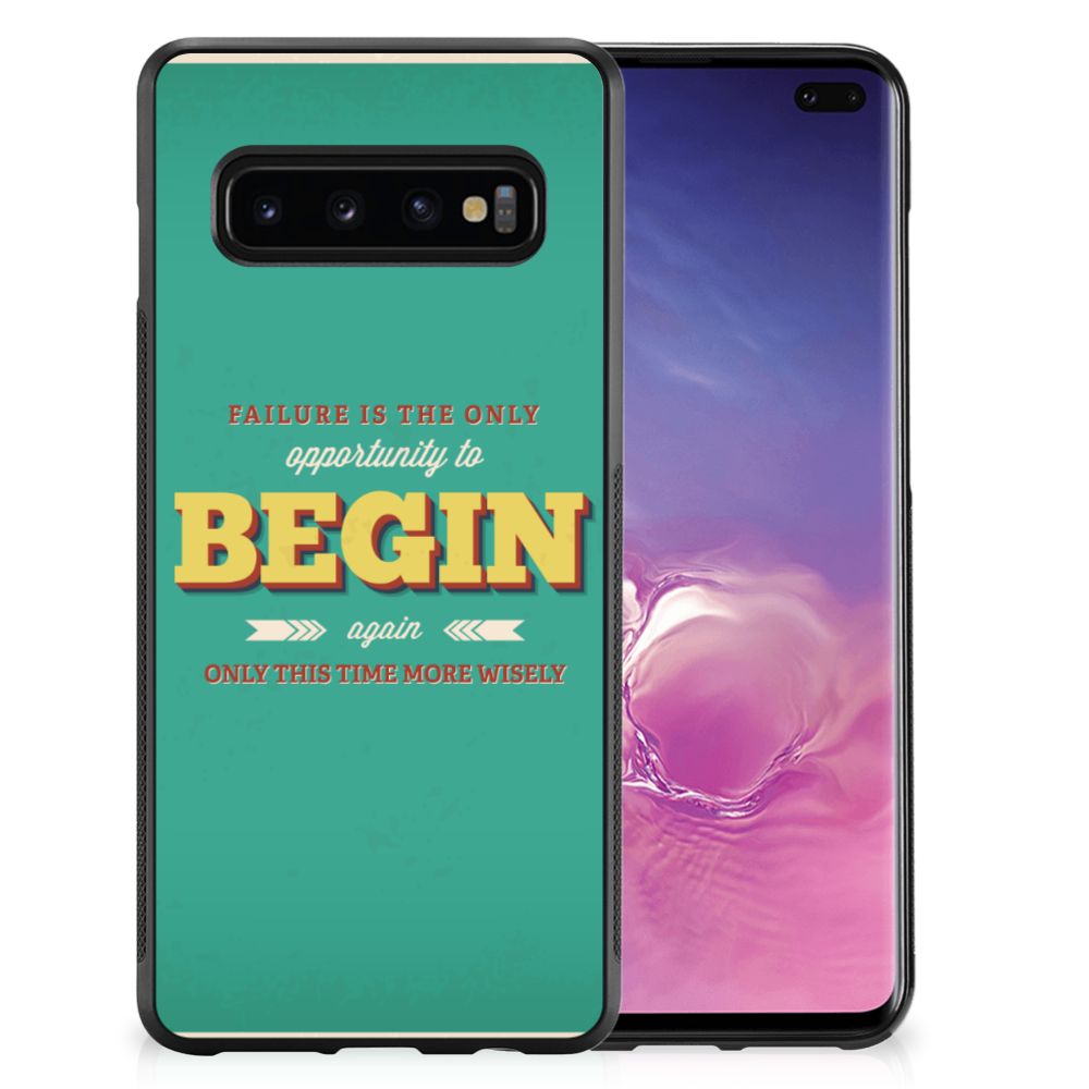 Samsung Galaxy S10+ Hoesje met Quotes Quote Begin