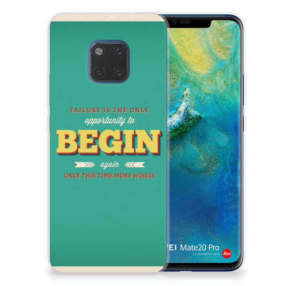 Huawei Mate 20 Pro Siliconen hoesje met naam Quote Begin