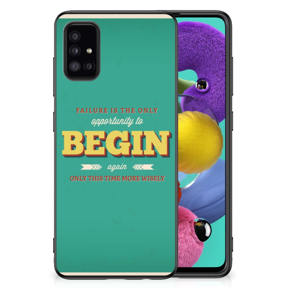 Samsung Galaxy A51 Hoesje met Quotes Quote Begin