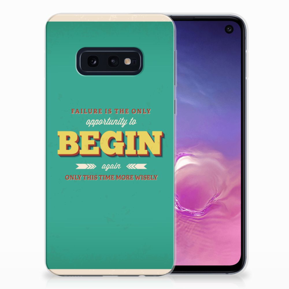 Samsung Galaxy S10e Siliconen hoesje met naam Quote Begin