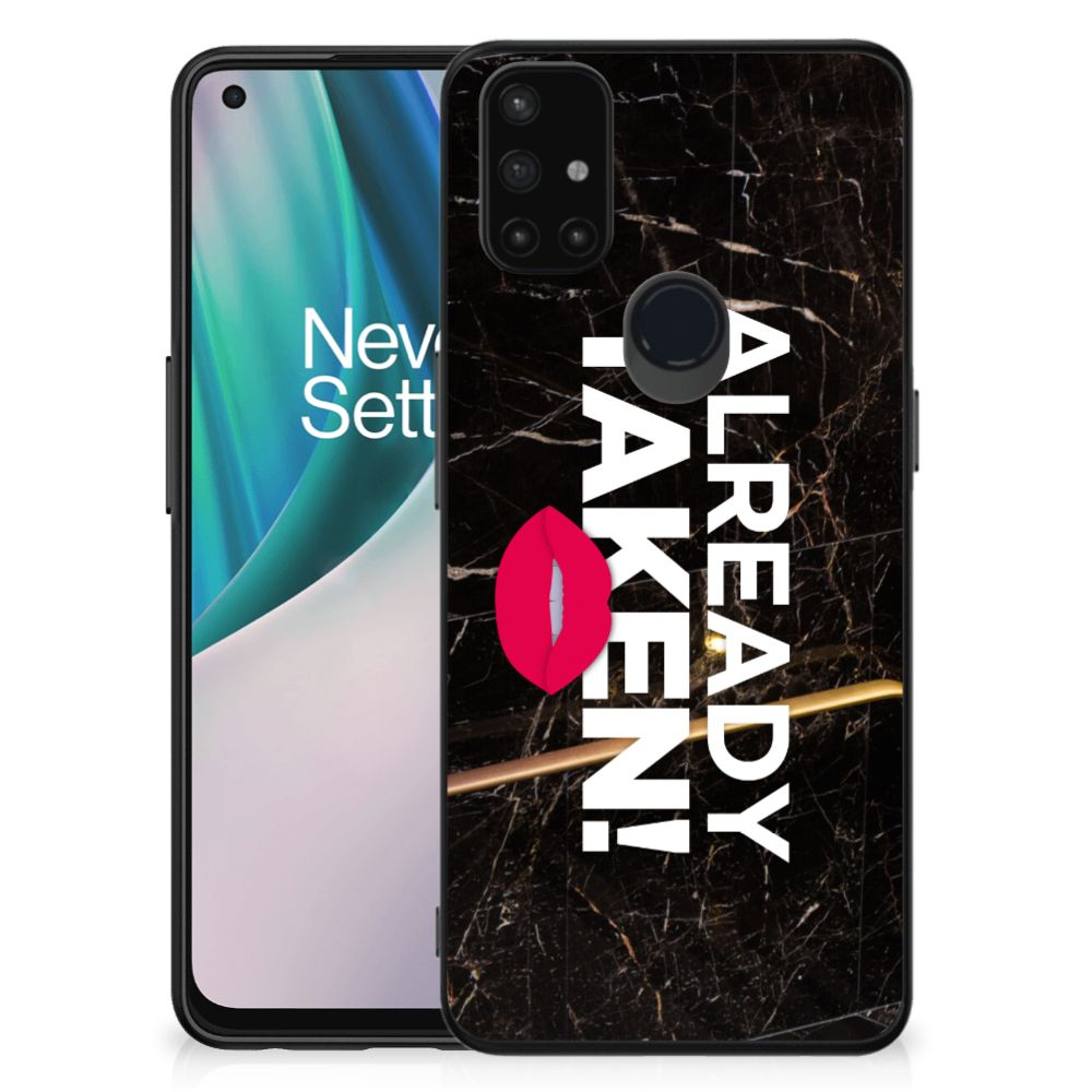 OnePlus Nord N10 5G Telefoon Hoesje met tekst Already Taken Black