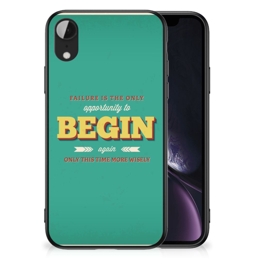 Apple iPhone XR Telefoon Hoesje met tekst Quote Begin