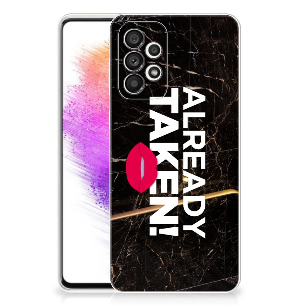 Samsung Galaxy A73 5G Siliconen hoesje met naam Already Taken Black