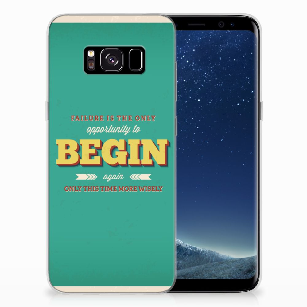 Samsung Galaxy S8 Siliconen hoesje met naam Quote Begin