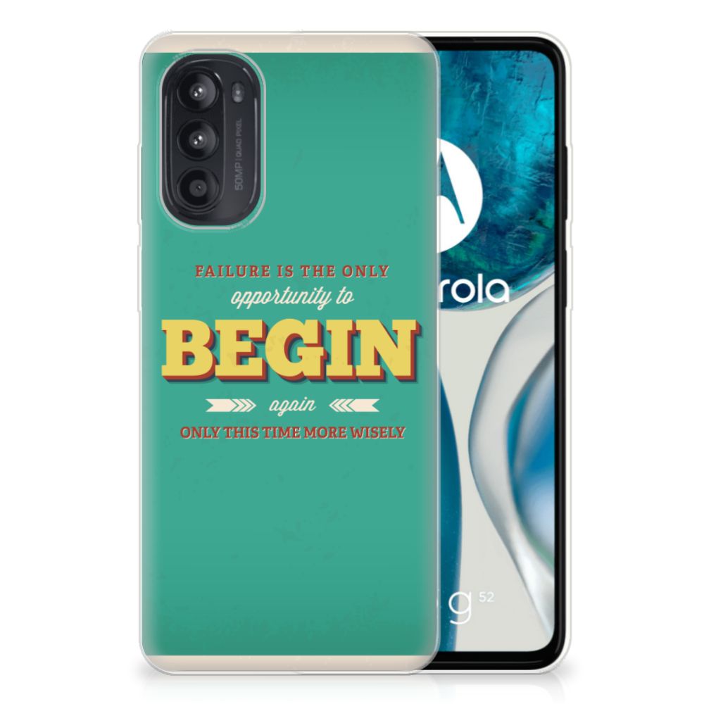 Motorola Moto G52/G82 Siliconen hoesje met naam Quote Begin