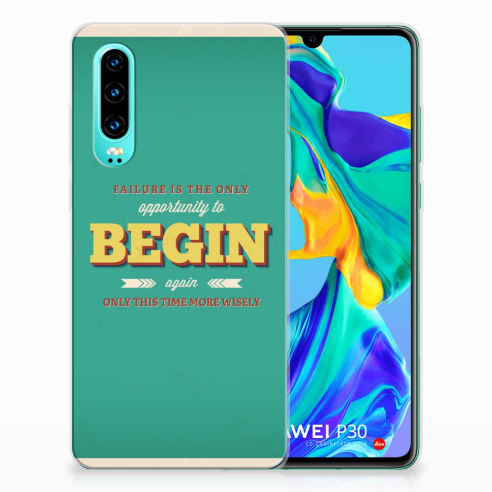 Huawei P30 Siliconen hoesje met naam Quote Begin