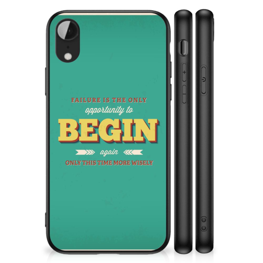 Apple iPhone XR Telefoon Hoesje met tekst Quote Begin