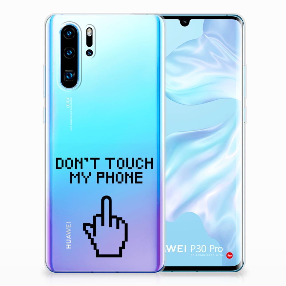 Huawei P30 Pro Silicone-hoesje Finger Don't Touch My Phone