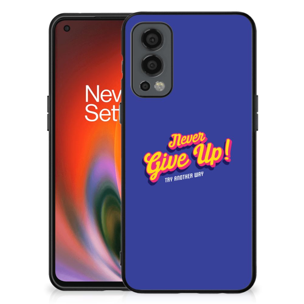 OnePlus Nord 2 Telefoon Hoesje met tekst Never Give Up