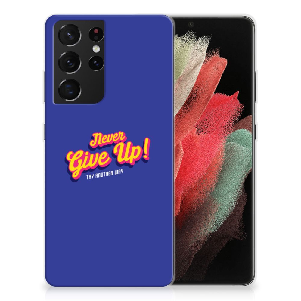 Samsung Galaxy S21 Ultra Siliconen hoesje met naam Never Give Up B2C Telecom